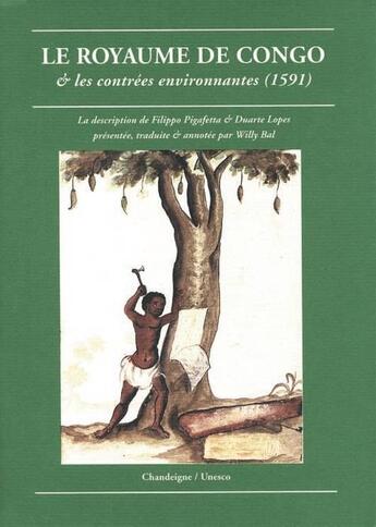 Couverture du livre « Le royaume de congo & les contrees environnantes (1591) » de Pigafetta/Lopes aux éditions Editions Chandeigne&lima