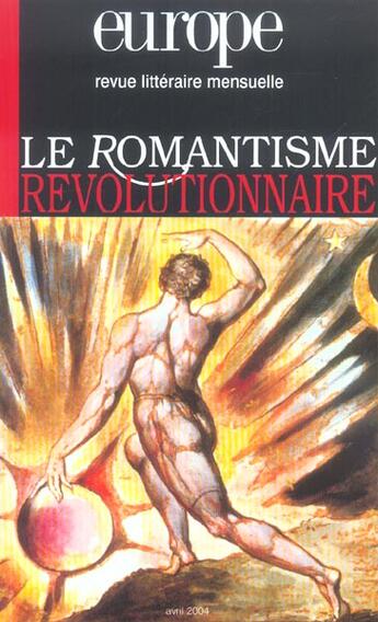 Couverture du livre « Revue Europe ; Europe ; Le Romantisme Révolutionnaire » de  aux éditions Revue Europe