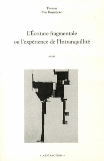 Couverture du livre « L'écriture fragmentale ou l'expérience de l'intranquillité » de Thomas Van Ruymbeke aux éditions Perseides