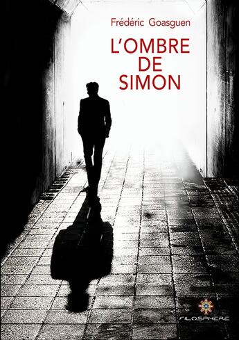 Couverture du livre « L'ombre de Simon » de Frederic Goasguen aux éditions Filosphere