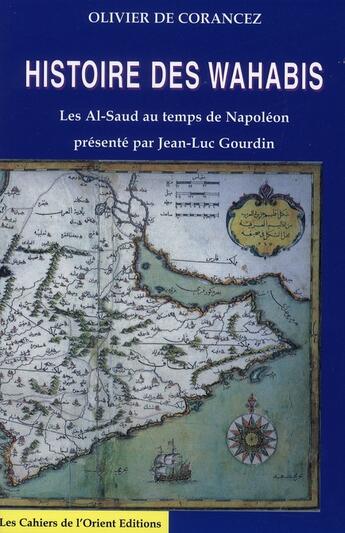 Couverture du livre « Histoire des Wahabis ; les Al-Saud au temps de Napoléon » de  aux éditions Ser