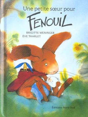 Couverture du livre « Petite soeur pour fenouil » de Weninger/Tharlet aux éditions Nord-sud