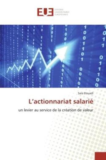 Couverture du livre « L'actionnariat salarie - un levier au service de la creation de valeur » de Elouadi Sara aux éditions Editions Universitaires Europeennes