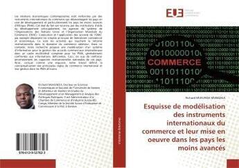 Couverture du livre « Esquisse de modelisation des instruments internationaux du commerce et leur mise en oeuvre » de Mukundji Mubadila R. aux éditions Editions Universitaires Europeennes