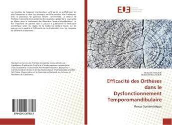 Couverture du livre « Efficacité des Orthèses dans le Dysfonctionnement Temporomandibulaire » de Abdallah Mouhibi aux éditions Editions Universitaires Europeennes