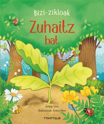 Couverture du livre « Zuhaitz bat - bizi zikloak » de Emma (Il. ) Allen aux éditions Ttarttalo