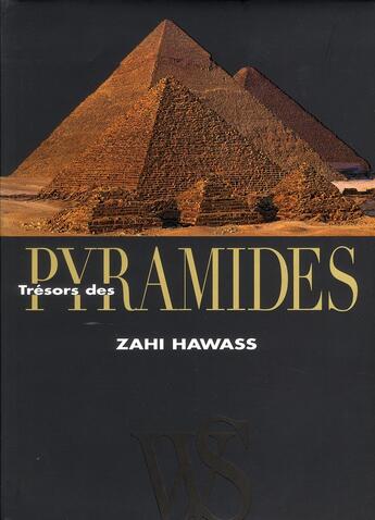 Couverture du livre « Tresors des pyramides » de Zahi Hawass aux éditions White Star