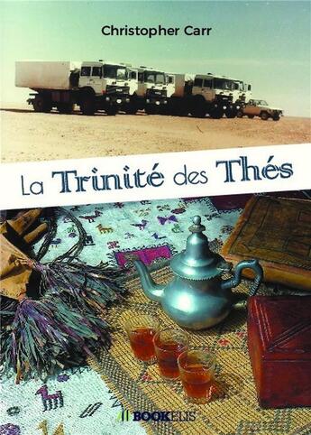 Couverture du livre « La trinité des thés » de Carr Christopher aux éditions Bookelis