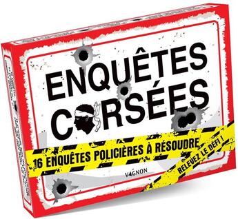 Couverture du livre « Enquêtes corsées : 16 enquêtes policières à résoudre seul ou entre amis » de  aux éditions Vagnon