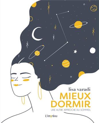 Couverture du livre « Mieux dormir ; une autre approche du sommeil » de Lisa Varadi aux éditions L'imprevu