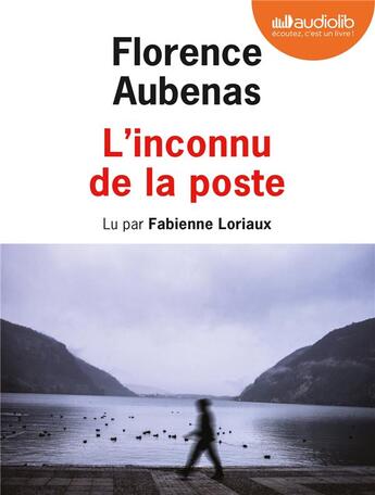 Couverture du livre « L'inconnu de la poste - livre audio 1 cd mp3 » de Florence Aubenas aux éditions Audiolib