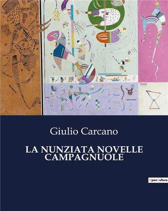 Couverture du livre « LA NUNZIATA NOVELLE CAMPAGNUOLE » de Carcano Giulio aux éditions Culturea