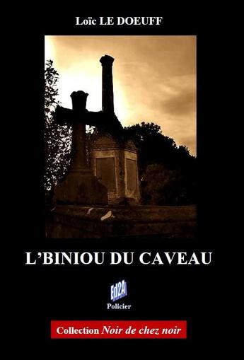 Couverture du livre « L'biniou du caveau » de Loic Le Doeuff aux éditions Auteurs D'aujourd'hui