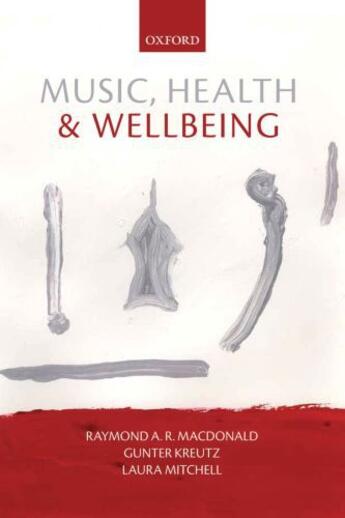 Couverture du livre « Music, Health, and Wellbeing » de Raymond Macdonald aux éditions Oup Oxford