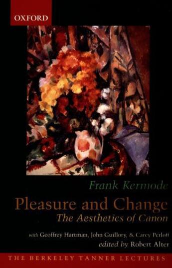 Couverture du livre « Pleasure and Change: The Aesthetics of Canon » de Kermode Frank aux éditions Oxford University Press Usa