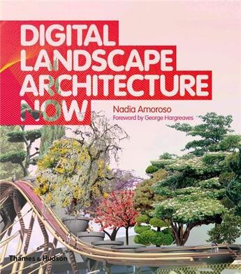 Couverture du livre « Digital landscape architecture » de Nadia Amoroso aux éditions Thames & Hudson