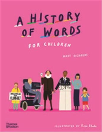 Couverture du livre « A history of words for children » de Rose Blake et Mary Richards aux éditions Thames & Hudson