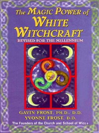 Couverture du livre « Magic Power of White Witchcraft » de Frost Yvonne aux éditions Penguin Group Us