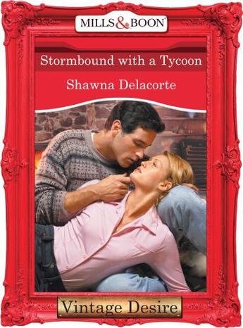 Couverture du livre « Stormbound With a Tycoon (Mills & Boon Desire) » de Shawna Delacorte aux éditions Mills & Boon Series