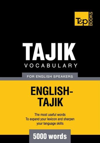 Couverture du livre « Tajik vocabulary for English speakers - 5000 words » de Andrey Taranov aux éditions T&p Books