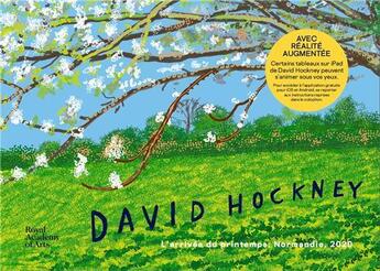 Couverture du livre « David Hockney : l'arrivée du printemps, Normandie, 2020 » de William Boyd et Edith Devaney aux éditions Royal Academy