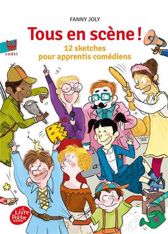 Couverture du livre « Tous en scène ! » de Fanny Joly aux éditions Le Livre De Poche Jeunesse