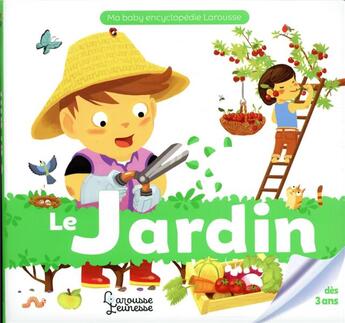 Couverture du livre « Le jardin » de Anne Royer et Jocelyn Millet aux éditions Larousse