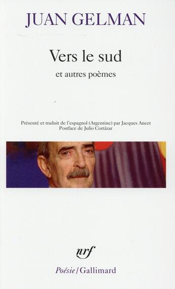 Couverture du livre « Vers le sud et autres poèmes » de Juan Gelman aux éditions Gallimard