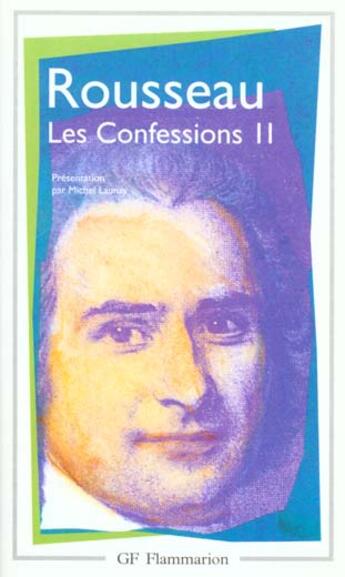 Couverture du livre « Les confessions - vol02 » de Rousseau J-J. aux éditions Flammarion