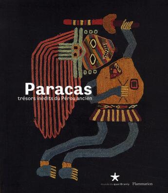 Couverture du livre « Paracas ; trésors inédits du Pérou ancien » de Lavallee Danielle aux éditions Flammarion