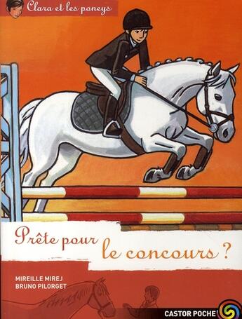 Couverture du livre « Clara et les poneys t.14 ; prête pour le concours ? » de Mireille Mirej aux éditions Pere Castor