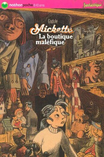 Couverture du livre « MICKETTE ; LA BOUTIQUE MALEFIQUE » de Gudule/Durual aux éditions Nathan