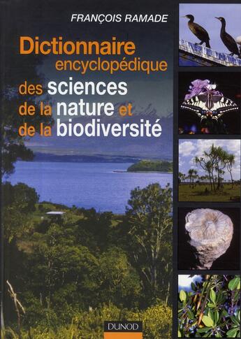 Couverture du livre « Dictionnaire encyclopédique des sciences de la nature et de la biodiversité » de Ramade-F aux éditions Dunod