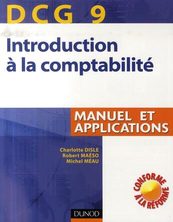 Couverture du livre « Introduction à la comptabilité ; dcg 9 » de Charlotte Disle et Robert Maeso et Michel Meau aux éditions Dunod