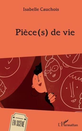 Couverture du livre « Piece(s) de vie » de Isabelle Cauchois aux éditions L'harmattan