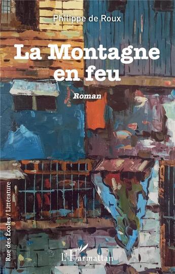 Couverture du livre « La montagne en feu » de Philippe De Roux aux éditions L'harmattan