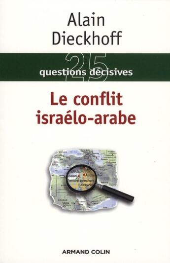 Couverture du livre « Le conflit israélo-arabe » de Alain Dieckhoff aux éditions Armand Colin