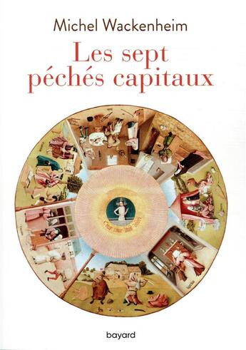 Couverture du livre « Les sept péchés capitaux » de Michel Wackenheim aux éditions Bayard