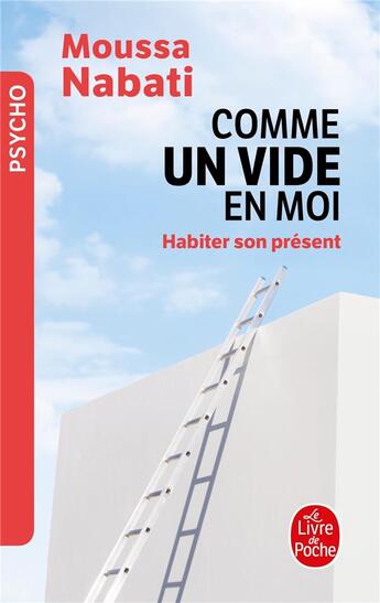 Couverture du livre « Comme un vide en moi ; habiter son présent » de Moussa Nabati aux éditions Le Livre De Poche
