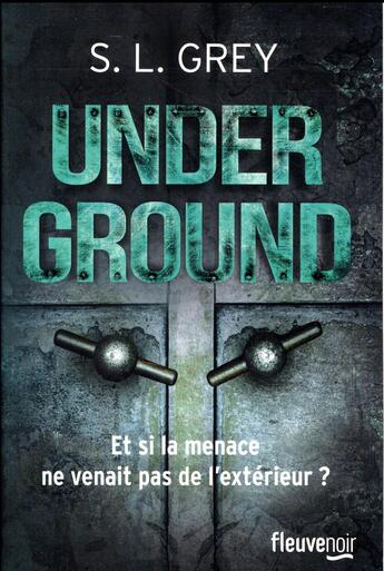 Couverture du livre « Underground » de S. L. Grey aux éditions Fleuve Editions