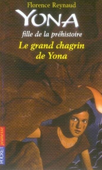 Couverture du livre « Yona fille de la prehistoire - tome 7 le grand chagrin de yona - vol07 » de Florence Reynaud aux éditions Pocket Jeunesse