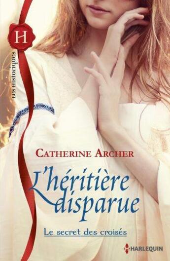 Couverture du livre « L'héritière disparue » de Archer Catherine aux éditions Harlequin