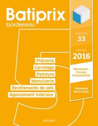 Couverture du livre « BATIPRIX T.5 ; plâtrerie ; carrelages ; peinture ; menuiserie ; revêtements de sols ; agencement intérieur (édition 2016) » de  aux éditions Groupe Moniteur