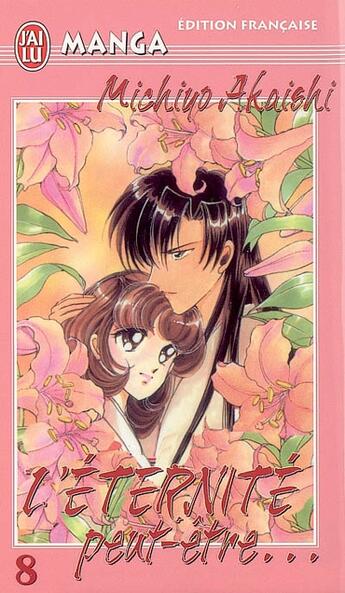 Couverture du livre « L'éternité peut-être Tome 8 » de Michiyo Akaishi aux éditions J'ai Lu