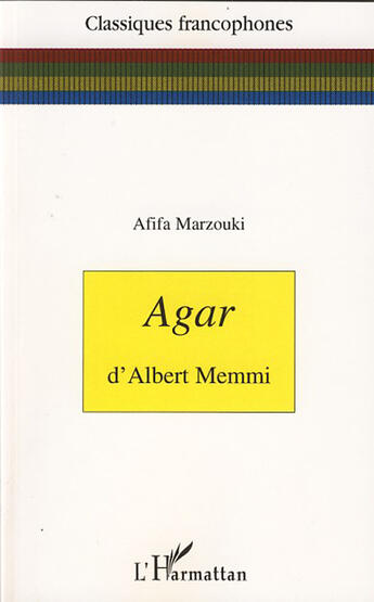 Couverture du livre « Agar d'albert memmi » de Afifa Marzouki aux éditions L'harmattan