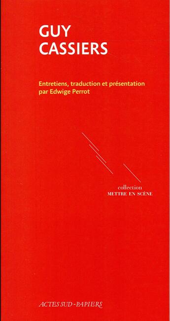 Couverture du livre « Guy Cassiers » de Edwige Perrot aux éditions Actes Sud-papiers