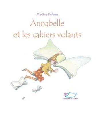 Couverture du livre « Anabelle et les cahiers volants » de Martine Delerm aux éditions Jasmin