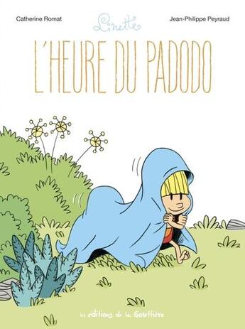 Couverture du livre « Linette Tome 6 : l'heure du padodo » de Catherine Romat et Jean-Philippe Peyraud aux éditions Editions De La Gouttiere