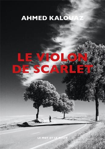 Couverture du livre « Le violon de Scarlet » de Ahmed Kalouaz aux éditions Le Mot Et Le Reste