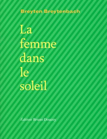 Couverture du livre « La femme dans le soleil » de Breyten Breytenbach aux éditions Bruno Doucey